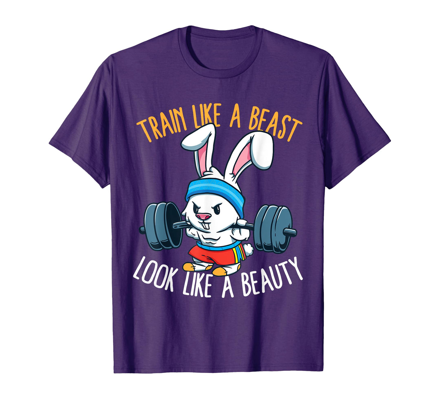 Train Like A Beast Look Like A Beauty Fitness Workout T-Shirt