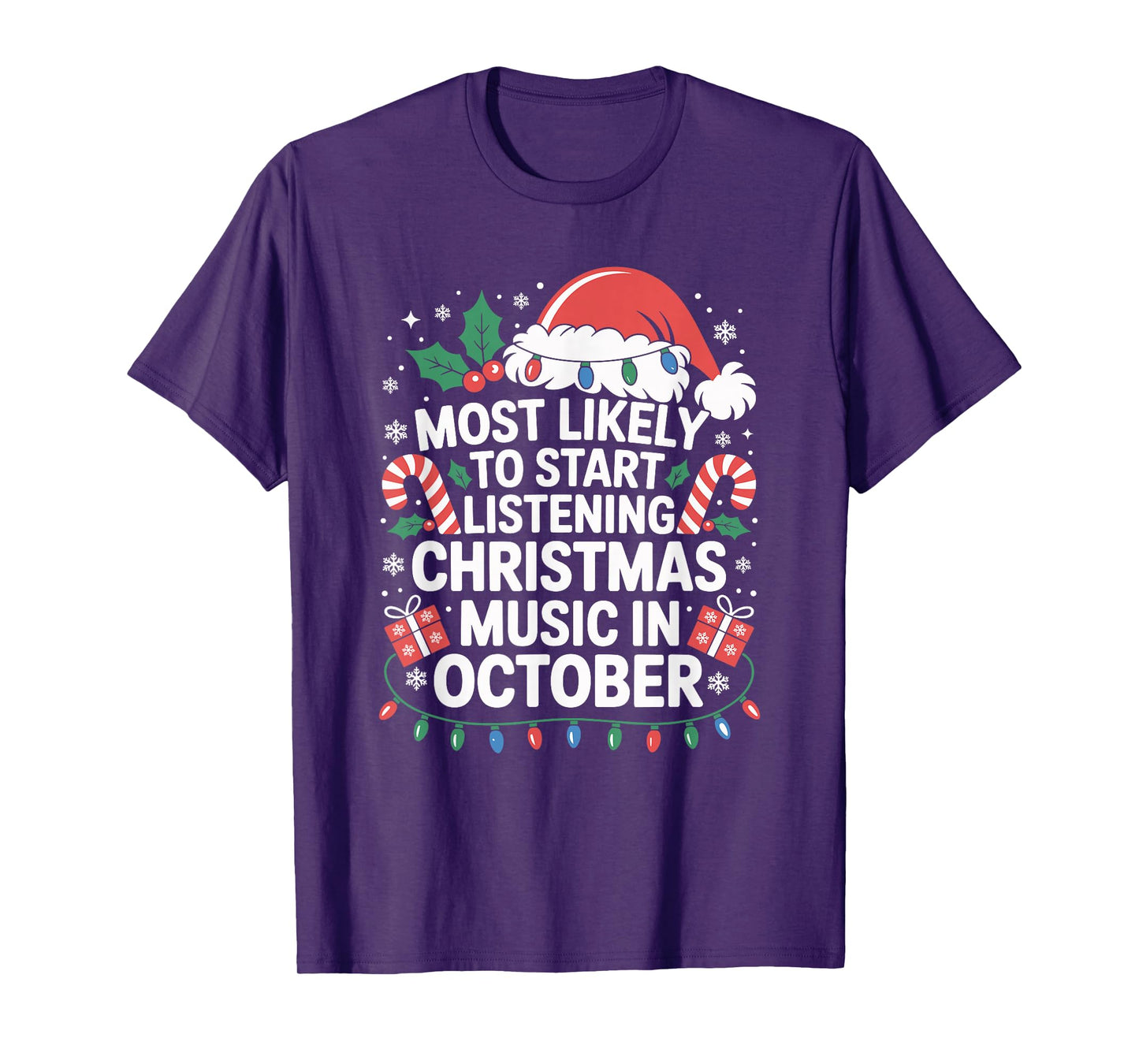 Most Likely to Start Listening Christmas Music in October T-Shirt