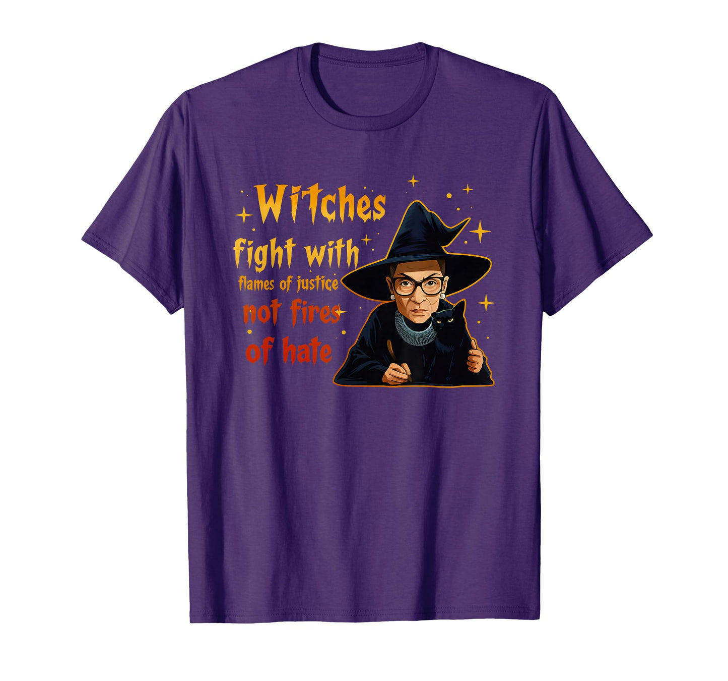 Witches Fight with Flames of Justice Not Fires of Hate T-Shirt