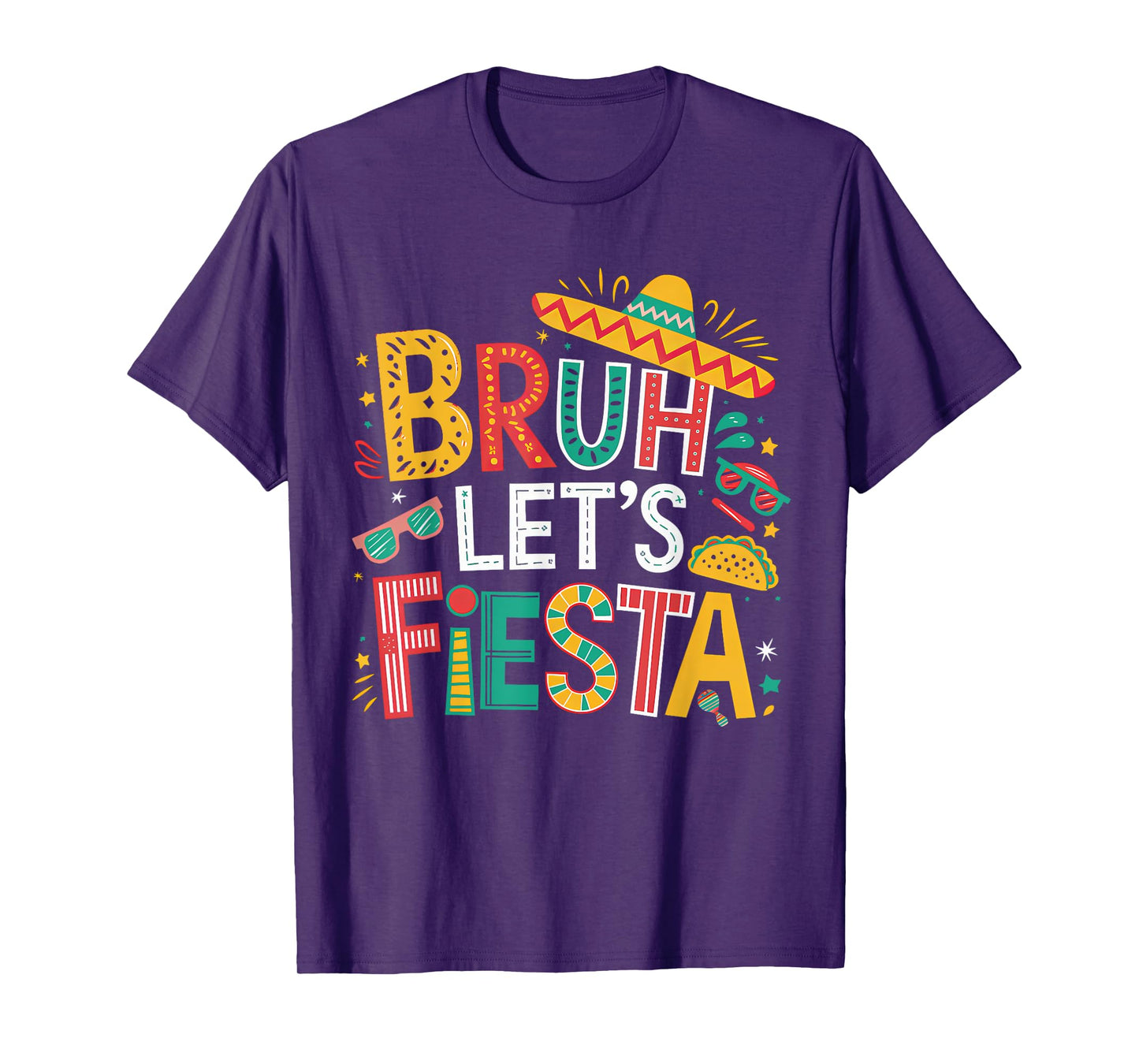 Funny Bruh Let's Fiesta Cinco De Mayo Mexican Party Boy Girl T-Shirt