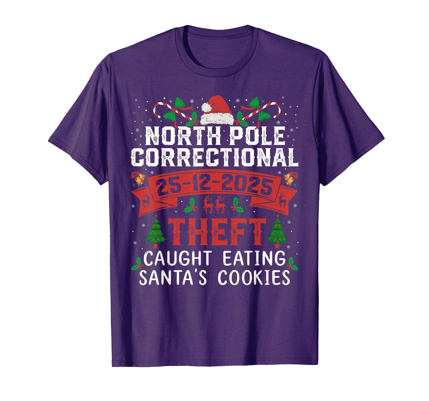 North Pole Correctional Christmas Theft Caught Eating Santa T-Shirt