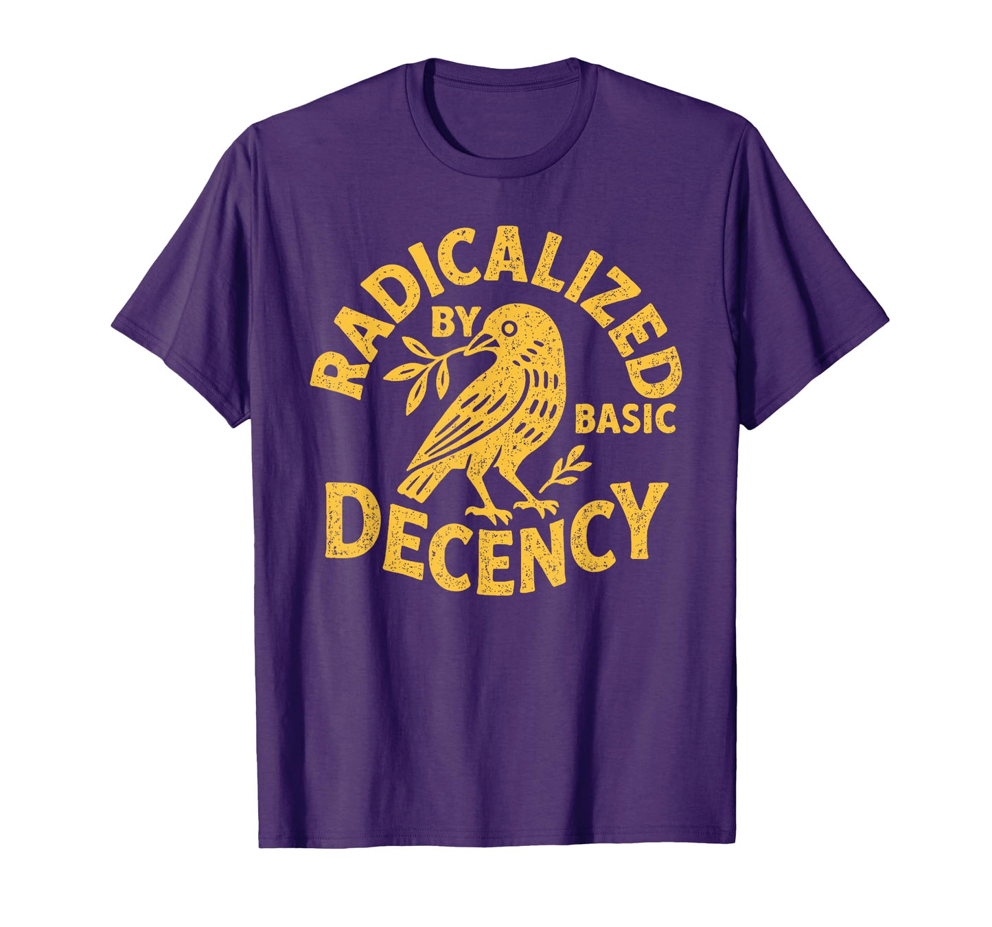 Radicalized by Basic Decency Funny Political Liberal T-Shirt