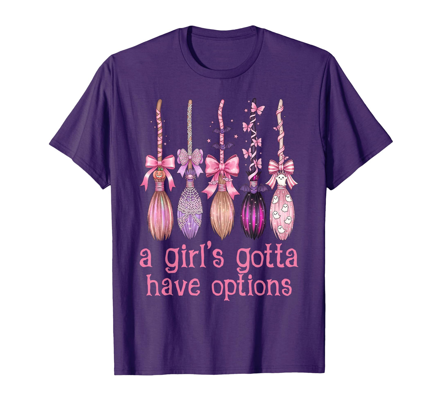 A Girl Gotta Have Options Pink Bow Witch Broom Halloween T-Shirt