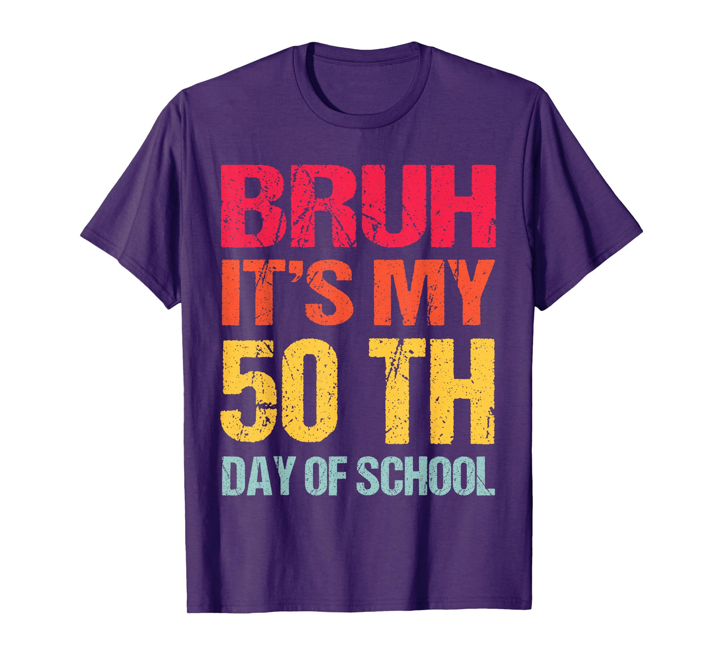 Bruh 50 days Happy 50th Day of School Teacher Students kids T-Shirt