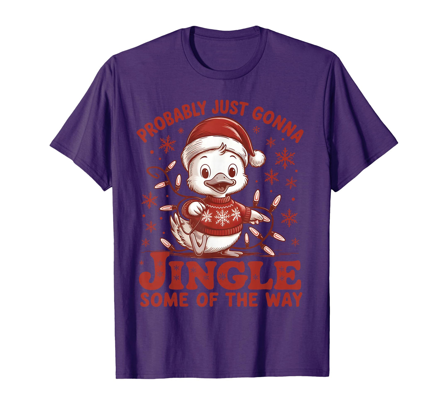 Probably Just Gonna Jingle Some of The Way, Duck Christmas T-Shirt
