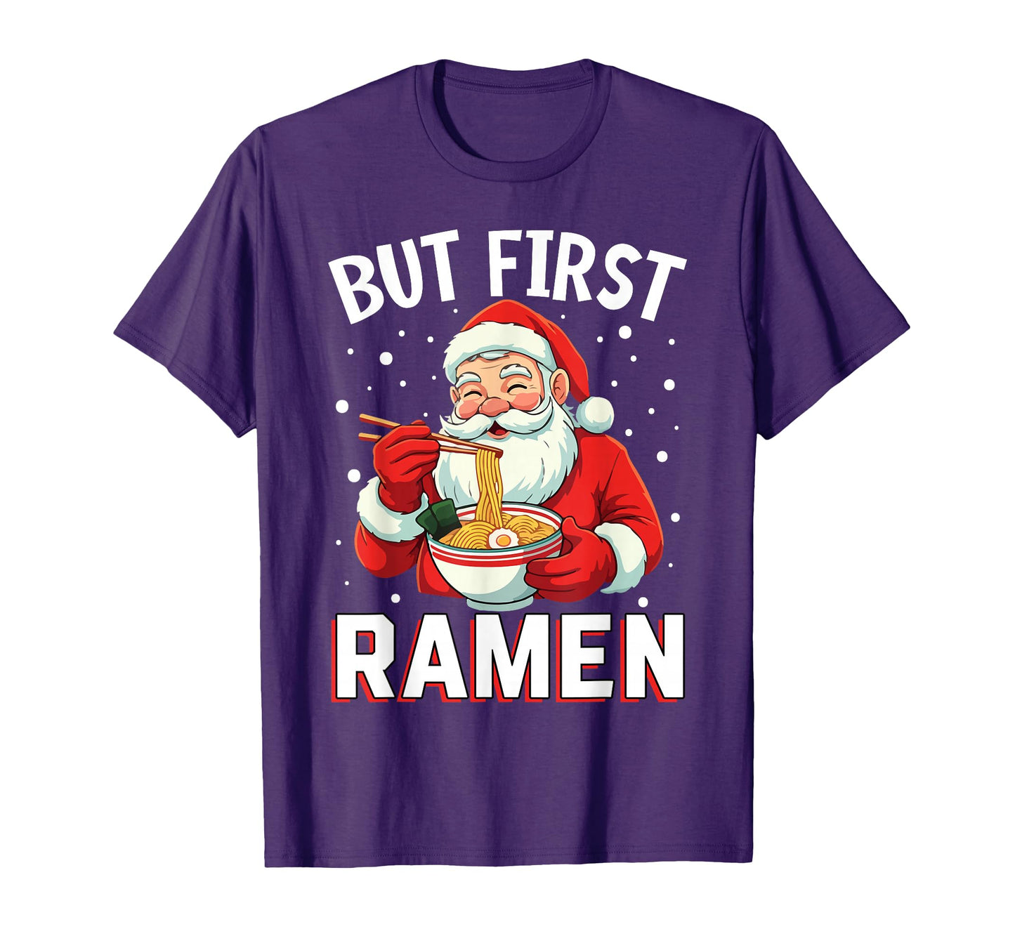But First Ramen Funny Santa Christmas T-Shirt