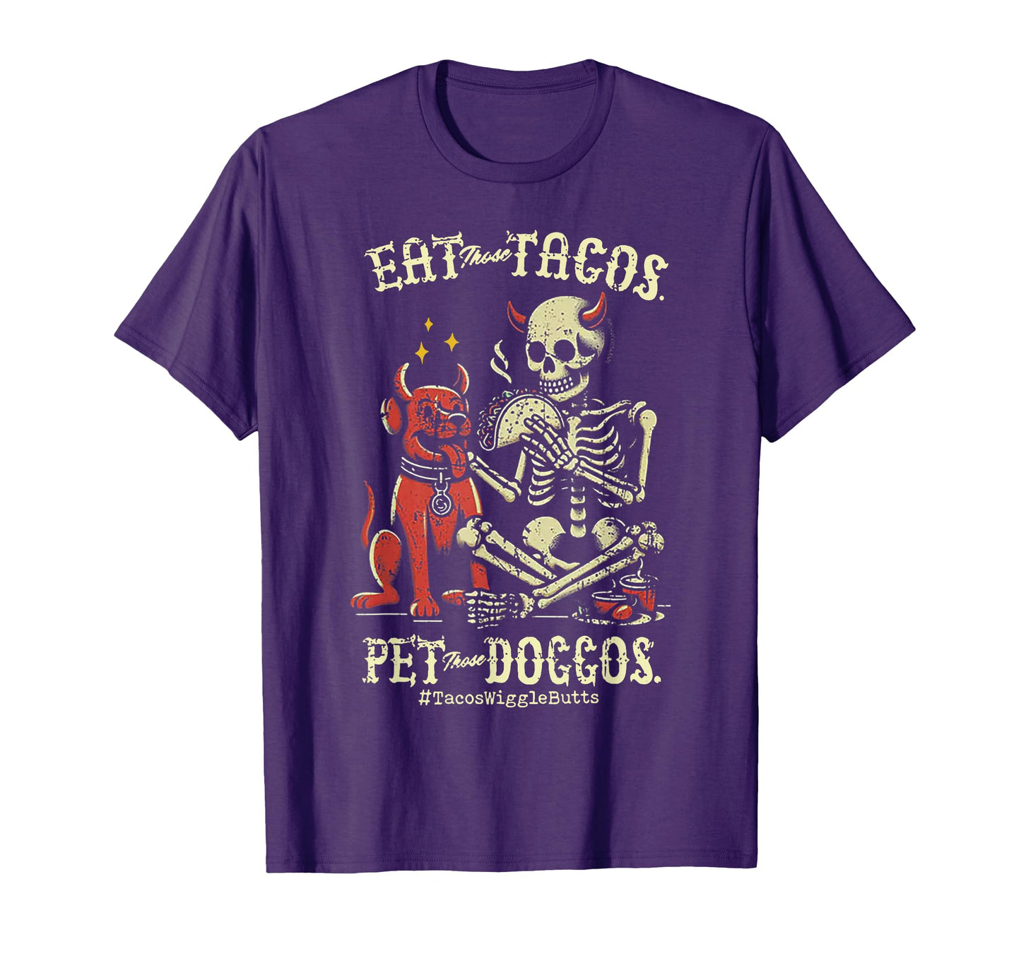 Eat Those Tacos Pet Those Doggos T-Shirt