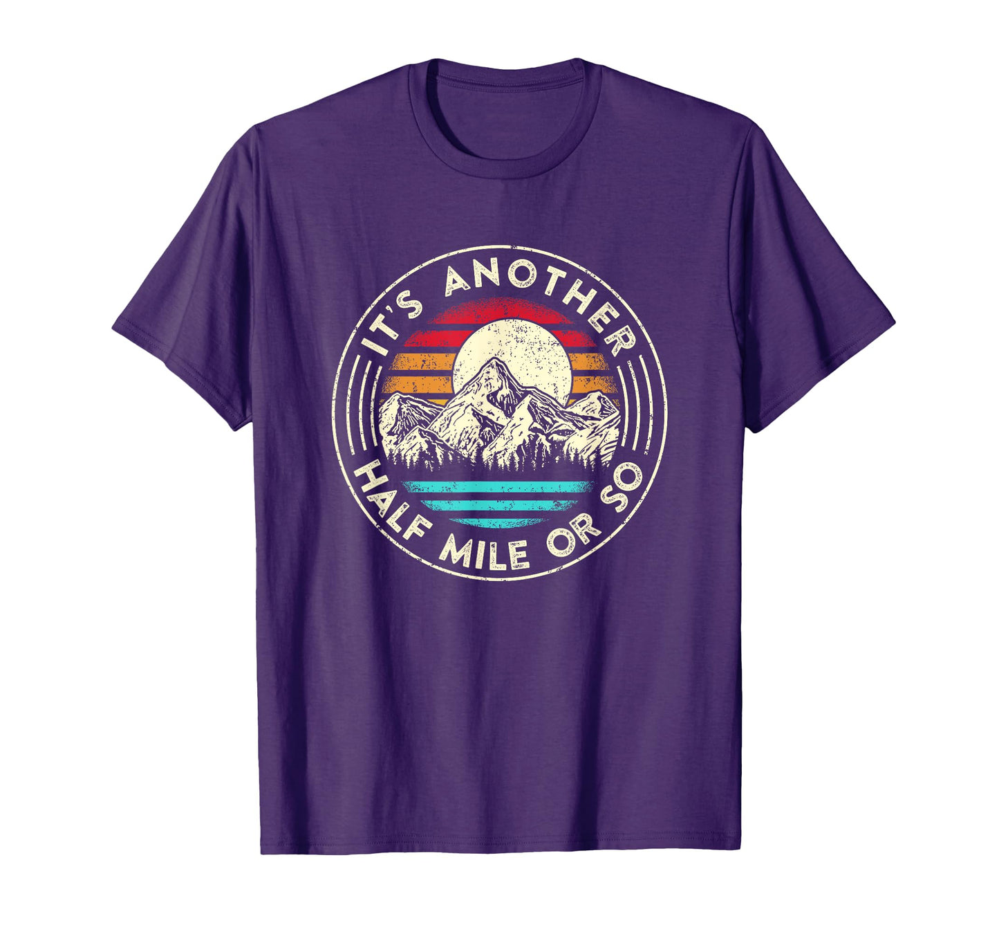 It's Another Half Mile Or So Retro Sunset Hiker T-Shirt