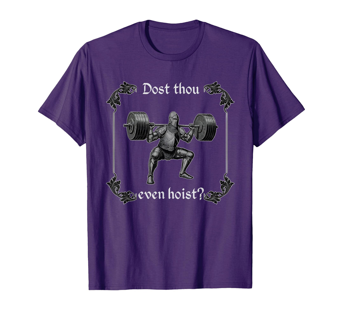 Dost Thou Even Hoist | Funny Gym Meme, Medieval Gym Gifts T-Shirt