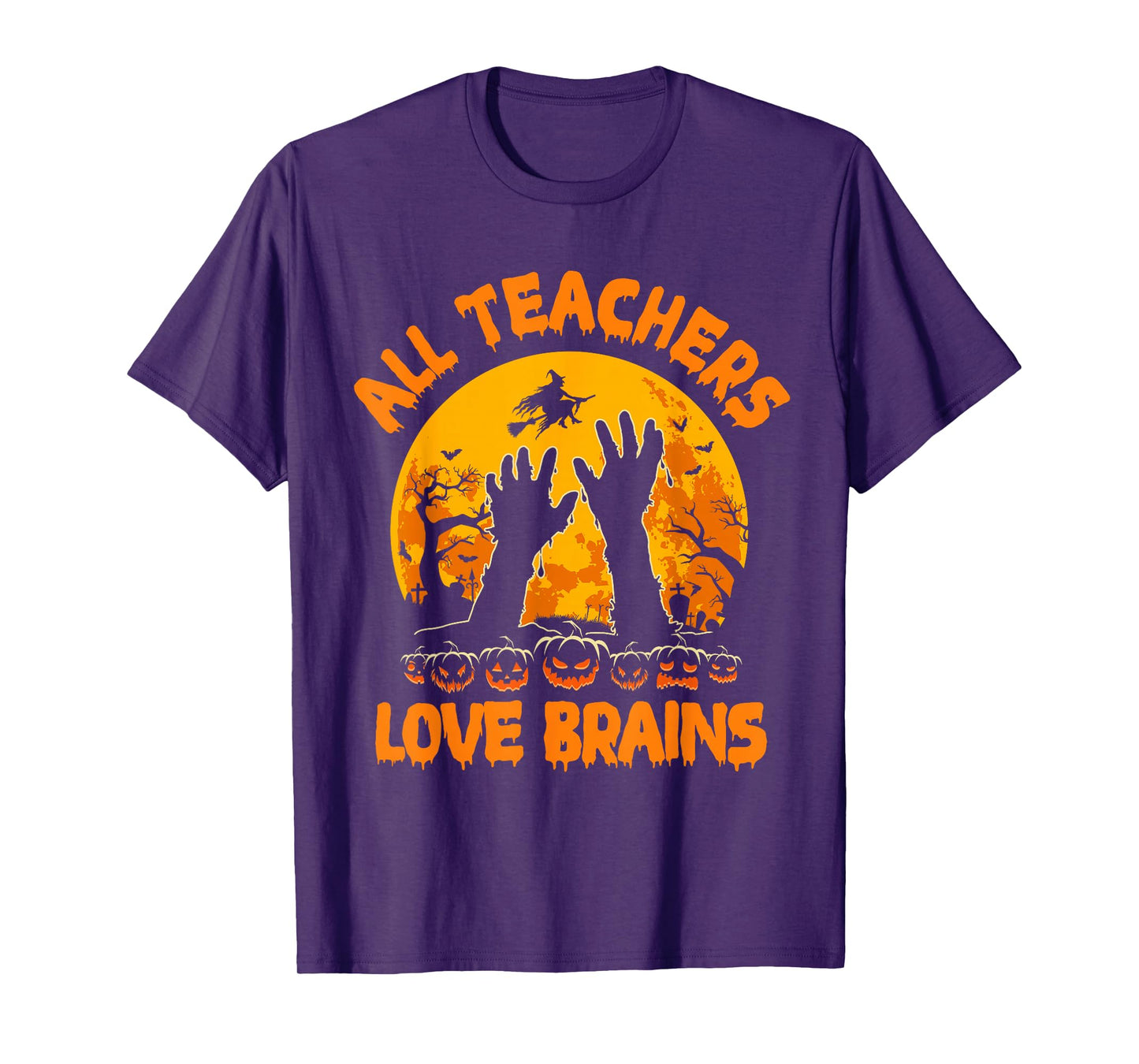 Funny Teacher All Teachers Love Brains Halloween Costume T-Shirt