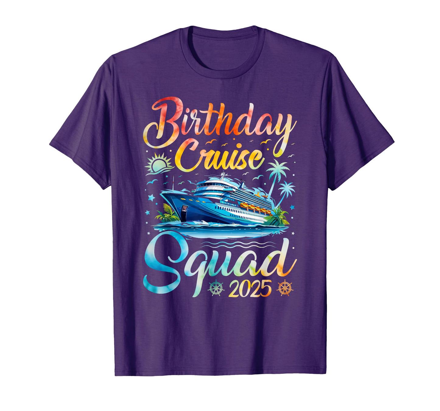 Birthday Cruise Squad 2025 Cruise Birthday Party Vacation T-Shirt
