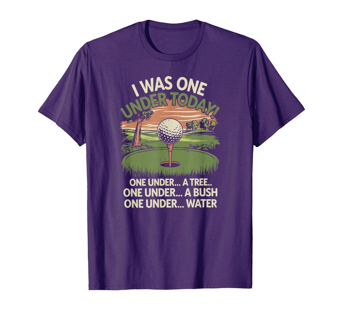 I Was One Under Today funny Golf Lover Golfer Golfing T-Shirt