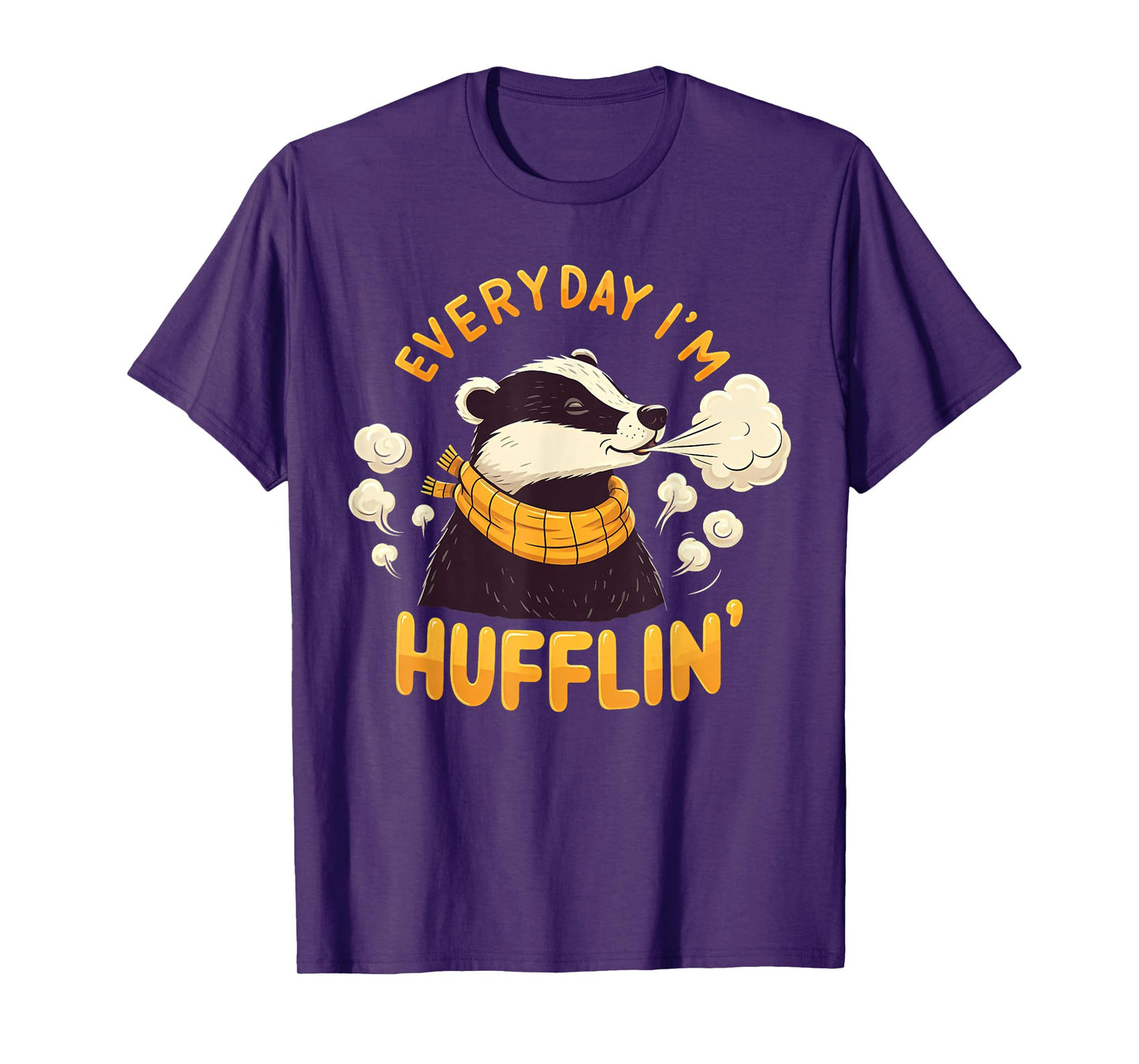 Everyday I'm Hufflin' Huffle Puff Funny Honey Badger Animal T-Shirt