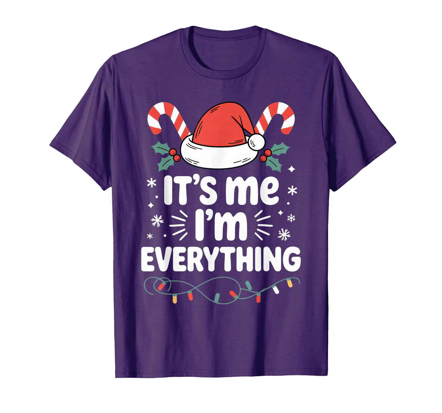It's Me I'm Everything Santa Lovers Christmas Fun T-Shirt
