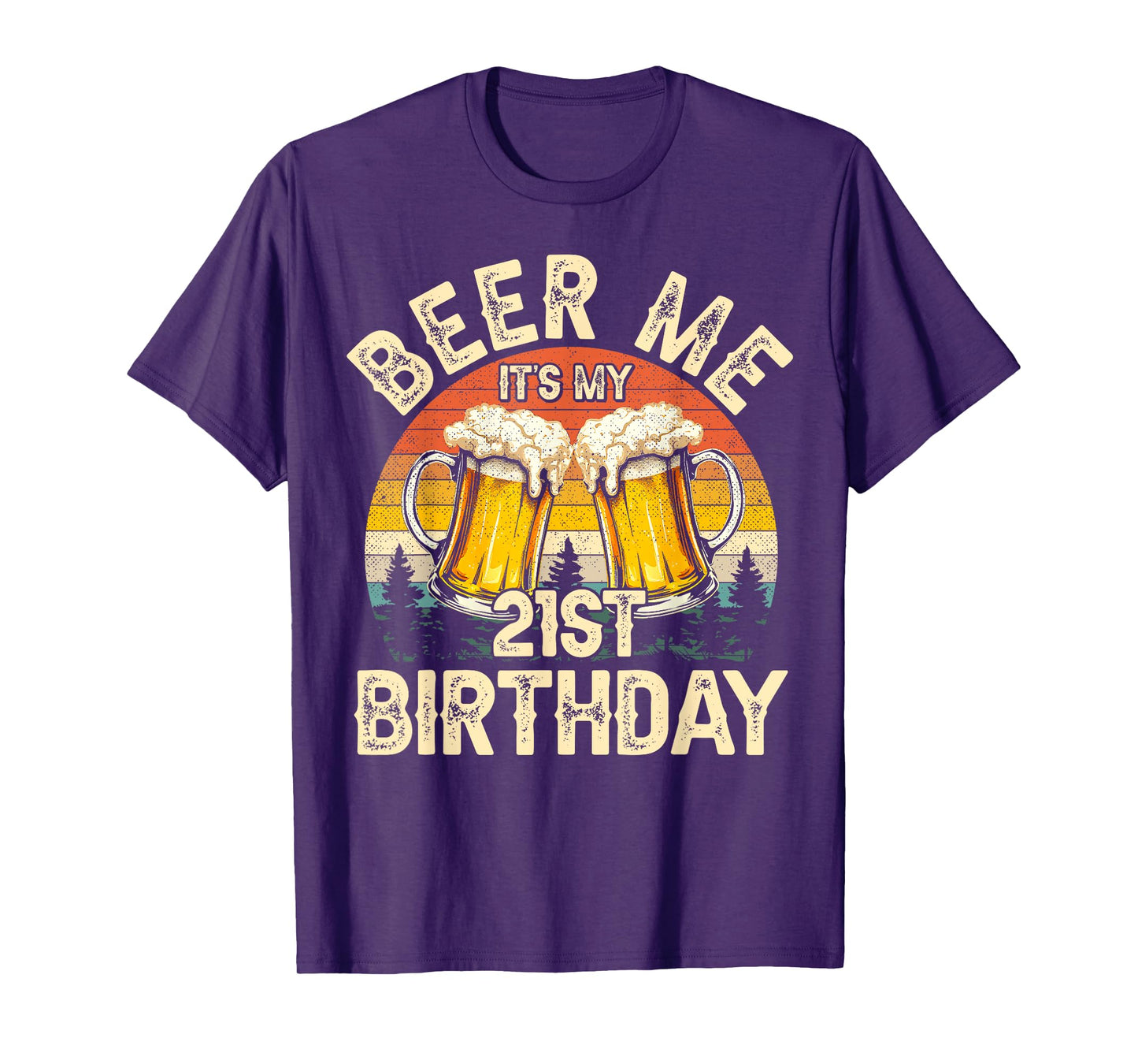 Beer Me It's My 21st Birthday Drinking Funny 21 Year Old T-Shirt