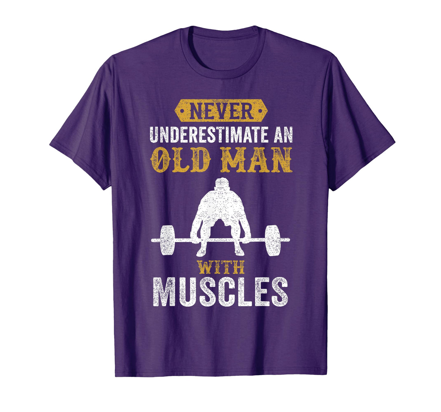 Funny Saying Weightlifter Old Man Bodybuilder T-Shirt