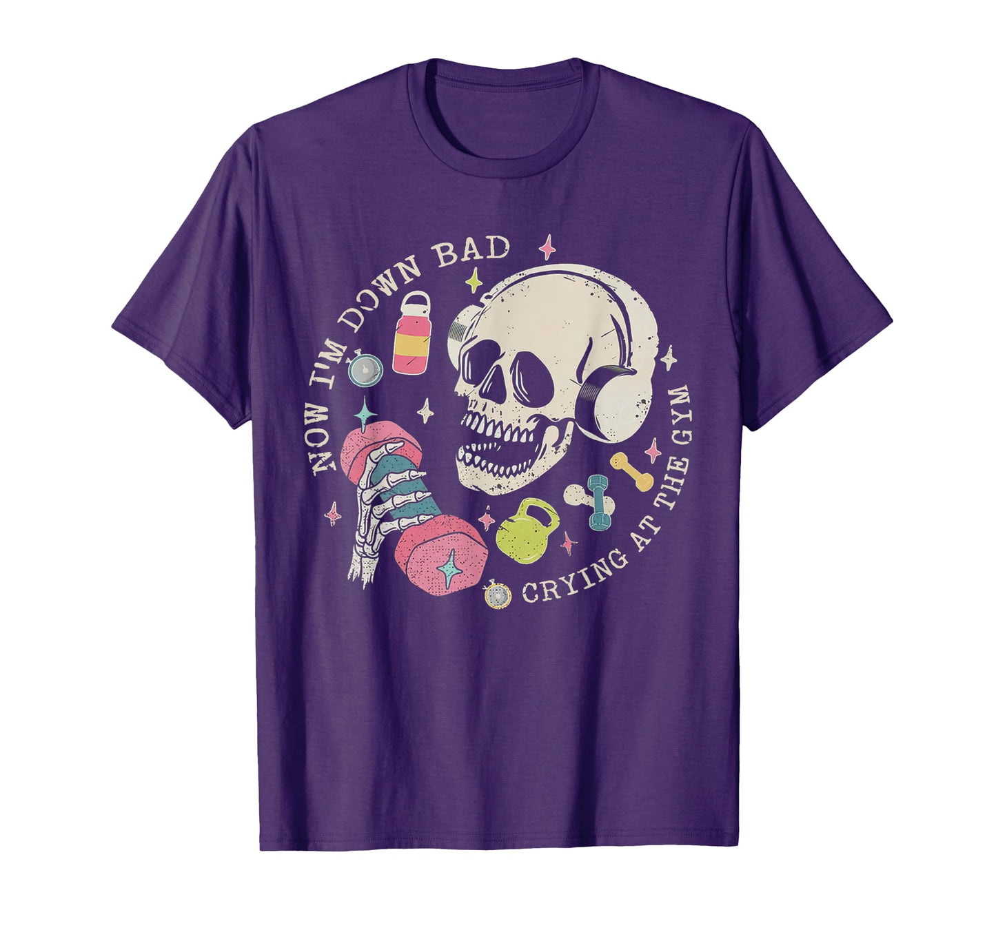 Now I'm Down Bad Crying At The Gym Skeleton Workout Gymer T-Shirt