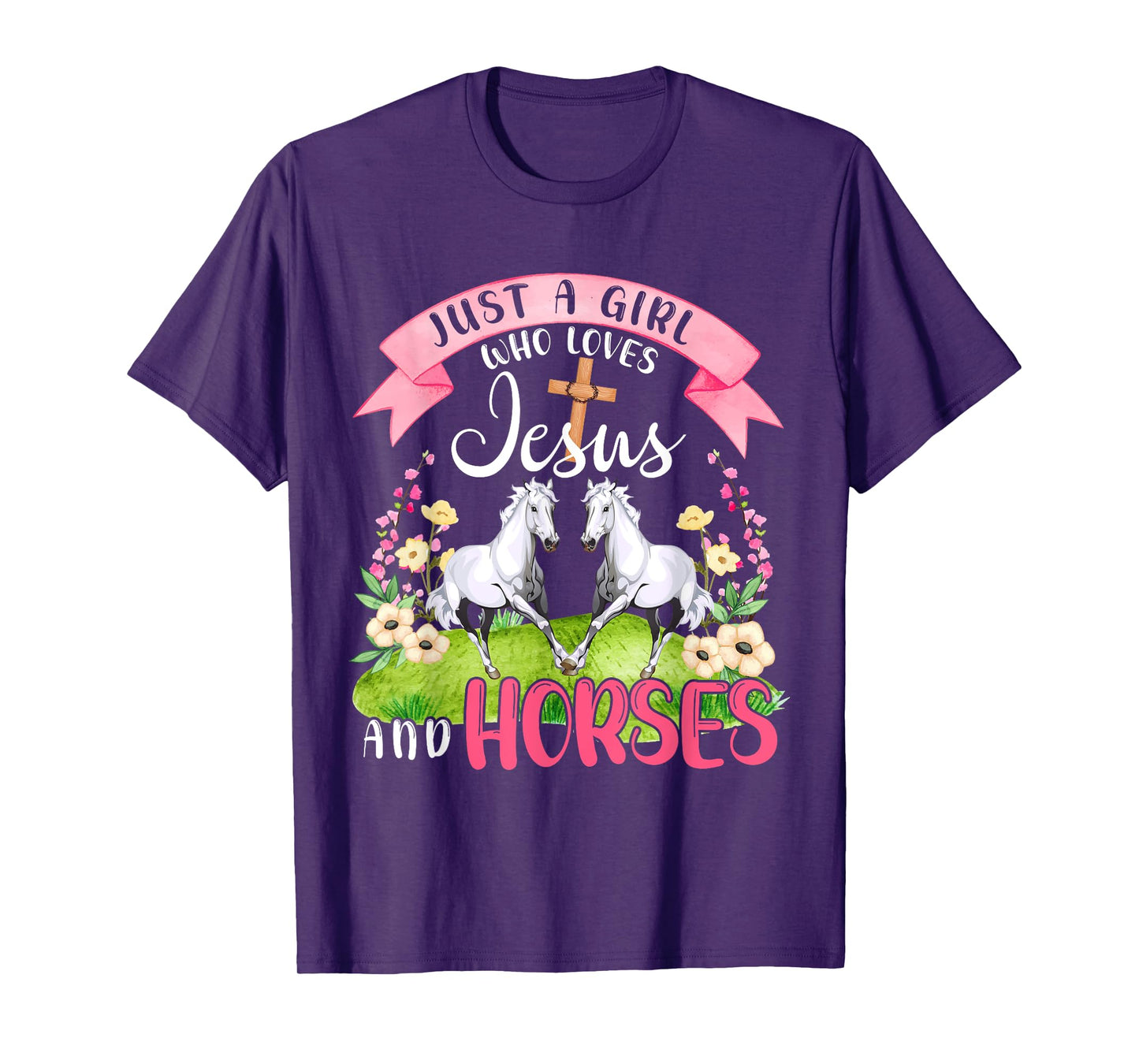 Just A Girl Who Loves Jesus And Horses Cute Horses Flowers T-Shirt