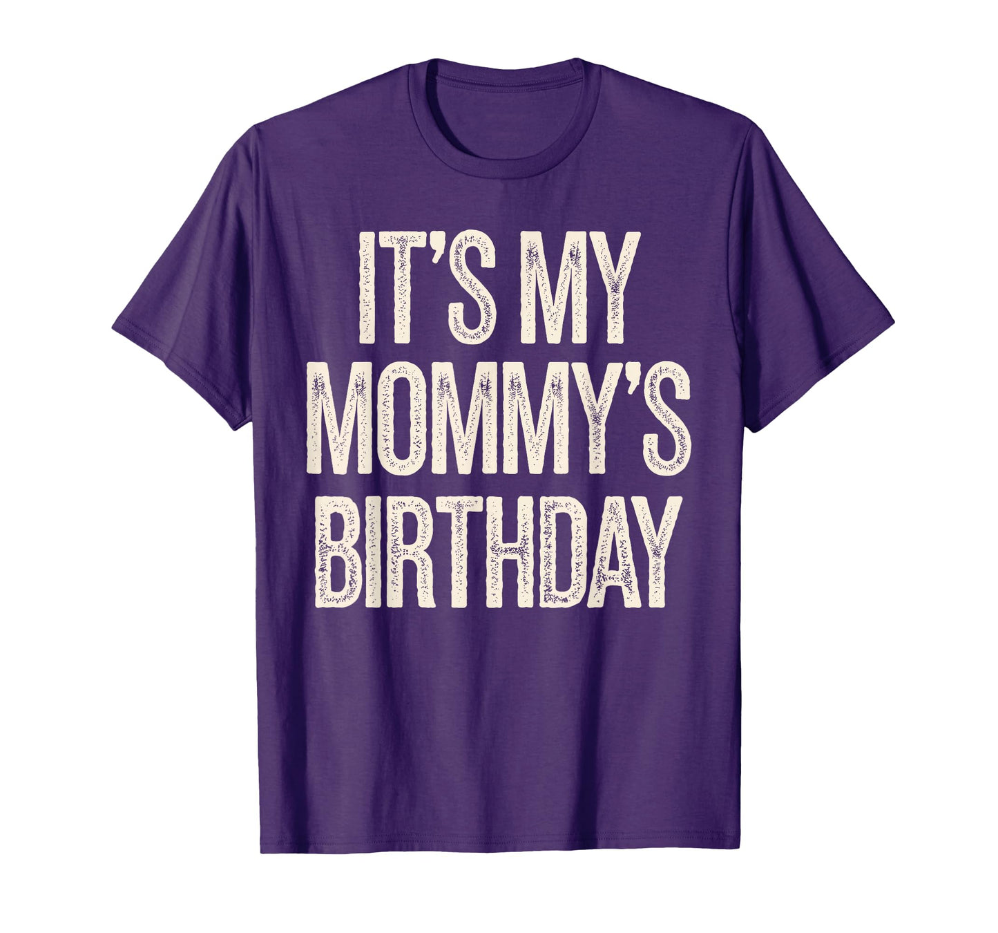 Vintage It's My mommy's Birthday Distressed Men Women Kids T-Shirt