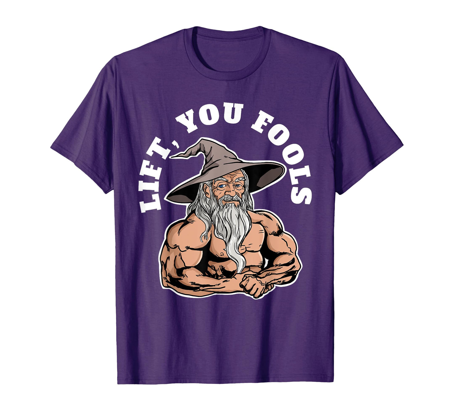 Swole Wizard Lift You Fools T-Shirt