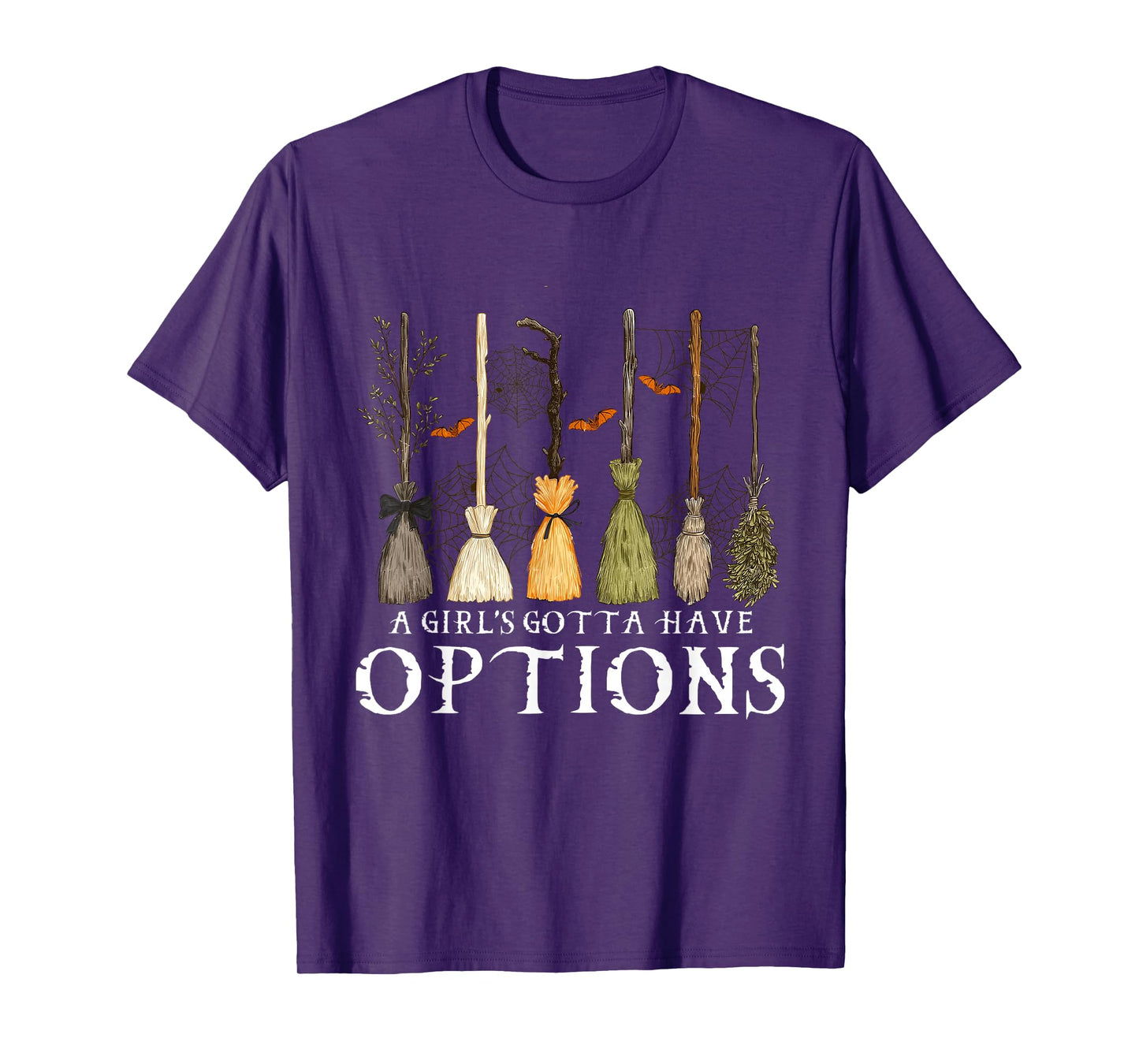 A Girl Gotta Have Options Funny Halloween Witches Witchy T-Shirt