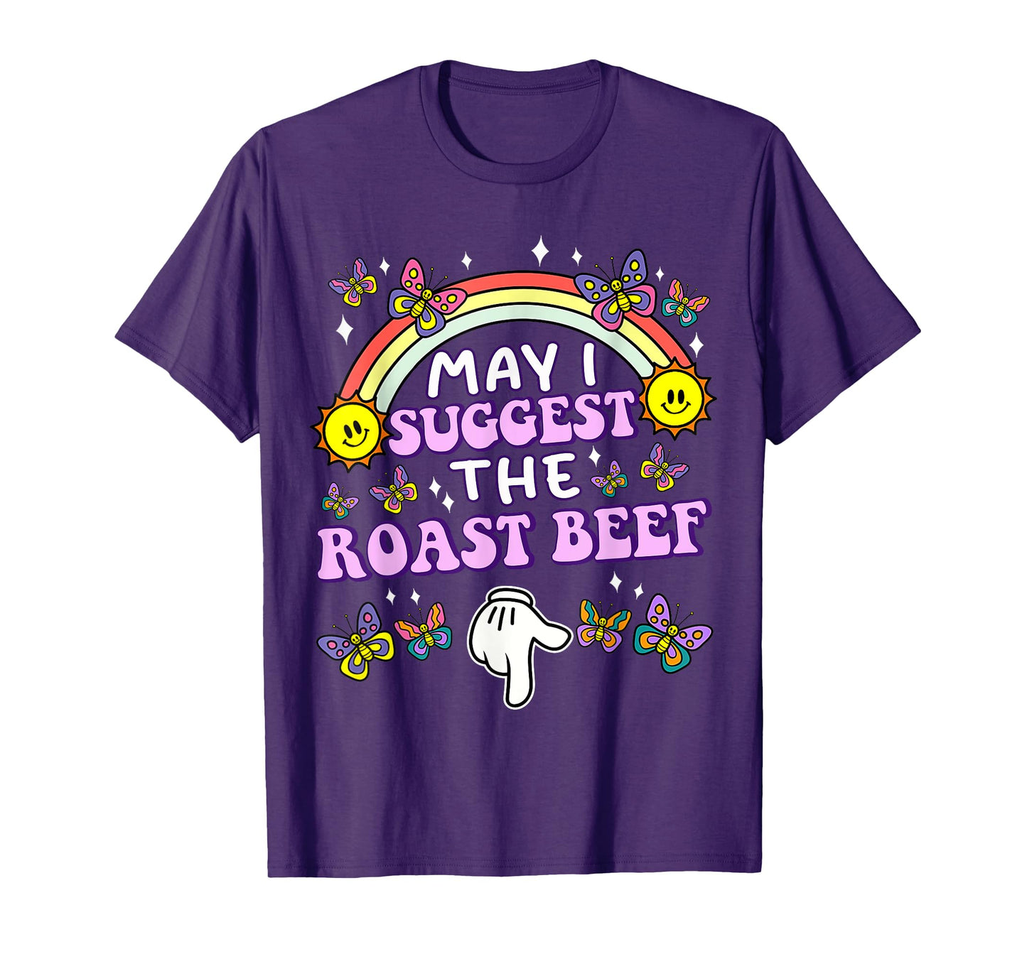 May I Suggest The Roast Beef Funny Embarrassing Adult Humor T-Shirt