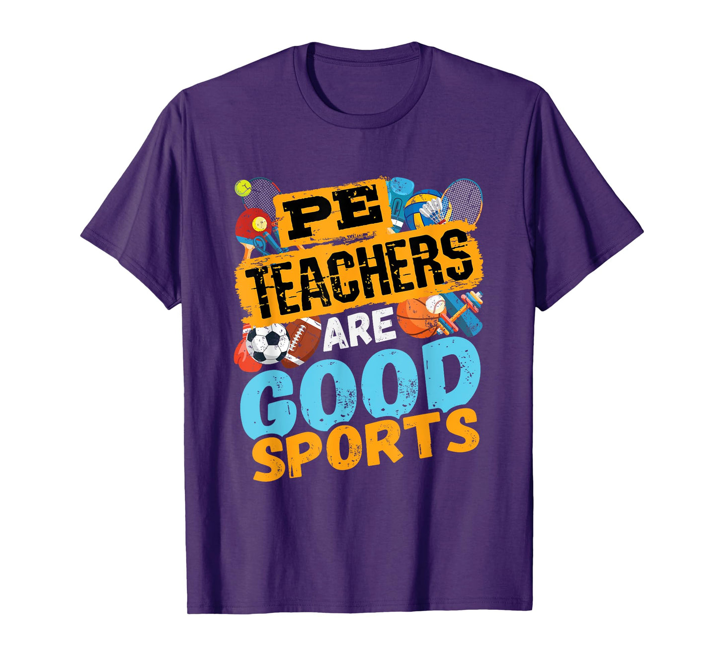 PE Teachers Are Good Sports - Gym Coach - Phys Ed Teacher Men Women T-Shirt