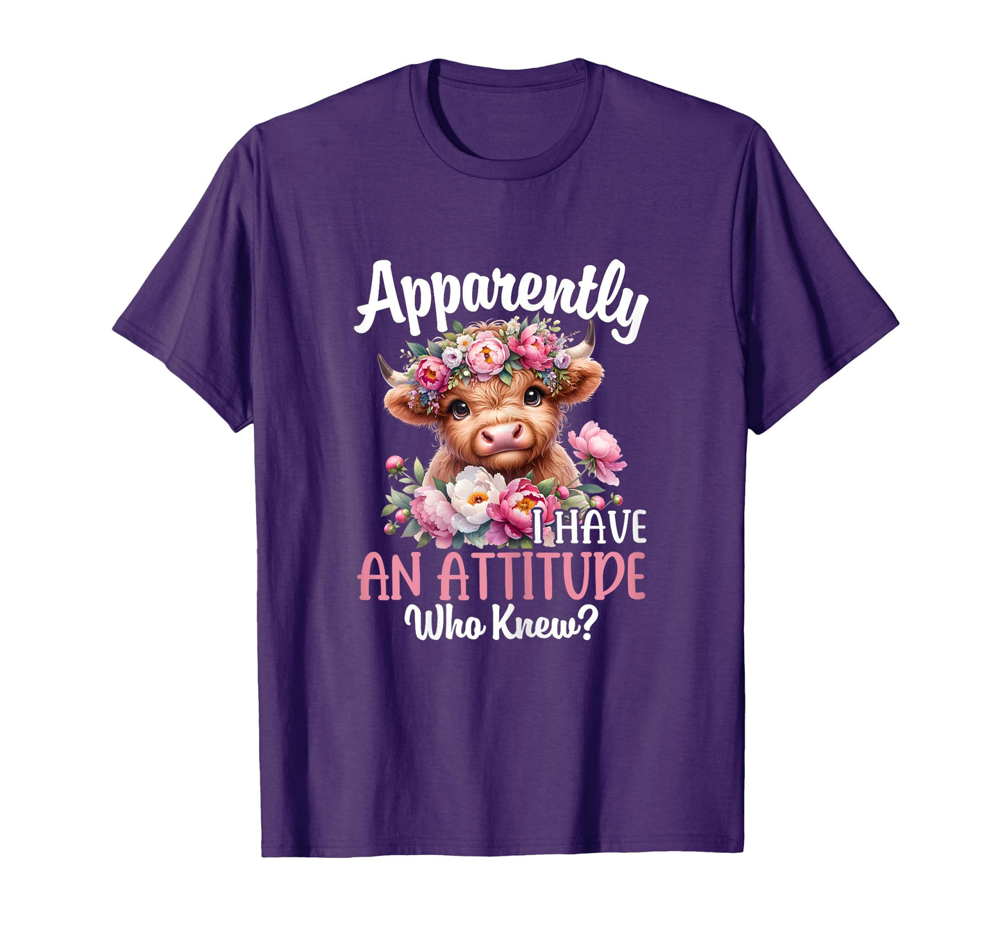 Apparently I Have An Attitude Who Knew Highland Cow Print T-Shirt