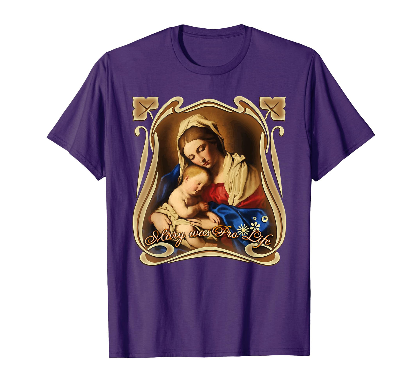 Pro Life Catholic Our Mother of God, Mary Lady Prolife T-Shirt