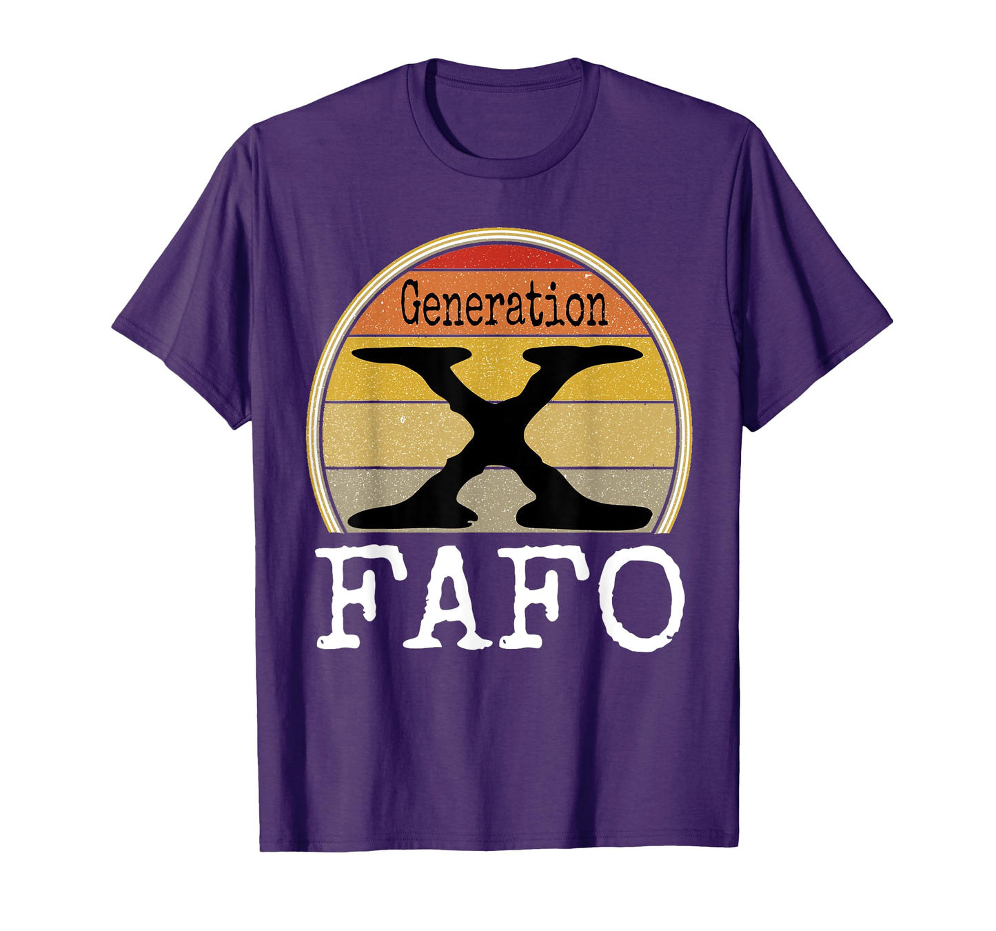 Generation X FAFO Gen X Humor Funny Saying Retro Sarcasm T-Shirt