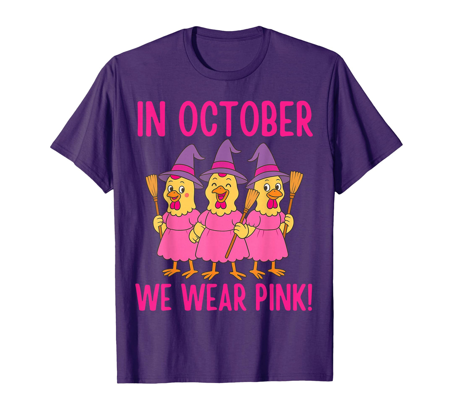 in October We Wear Pink Chicken Witch T-Shirt