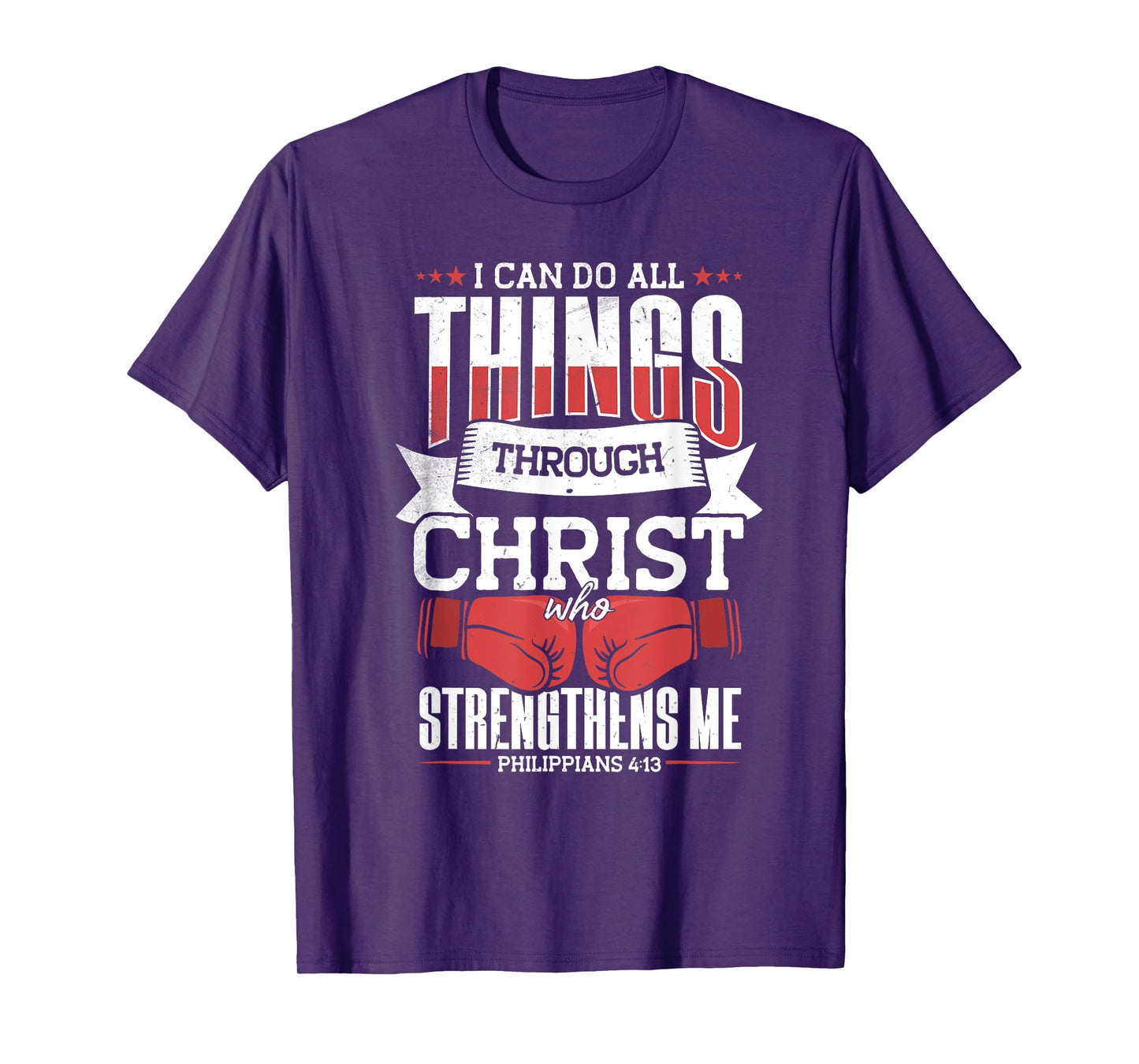 I Can Do All Things Through Christ, Boxing & Christian Boxer T-Shirt