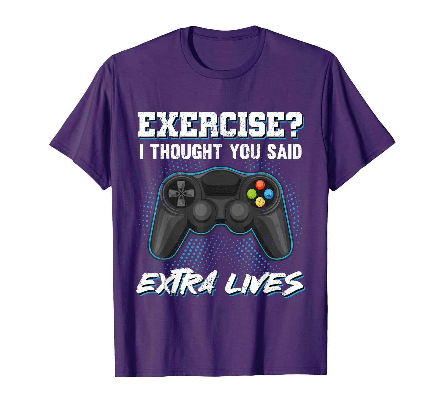 Gaming Fans Unique Gifts Exercise I Thought You Said Extra Lives Gamer Video Funny T-Shirt