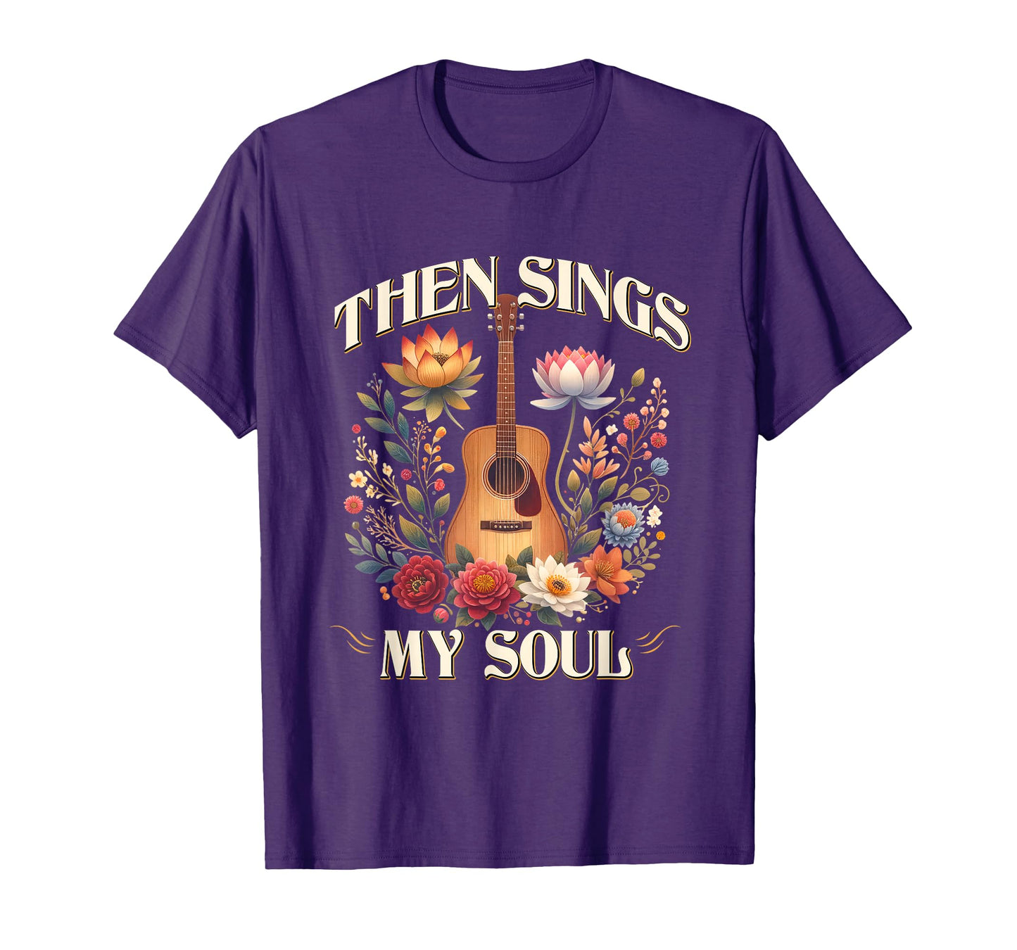 Then Sings My Soul Floral Guitar Christian Jesus Musician T-Shirt