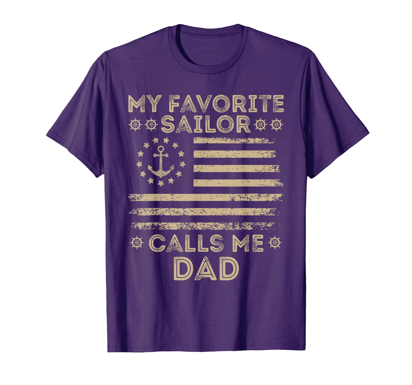 My Favorite Sailor Calls Me Dad Sailor Dad US Flag Funny T-Shirt