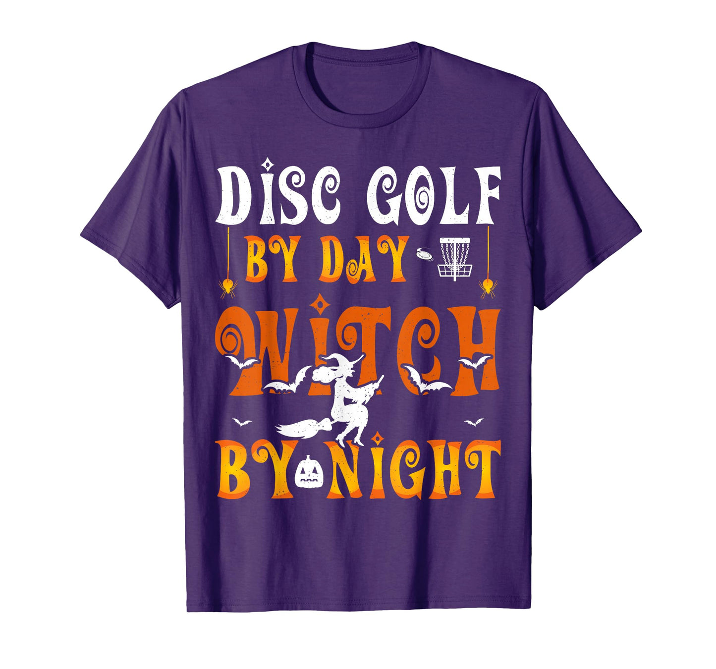 Disc Golf by Day Witch by Night T-Shirt