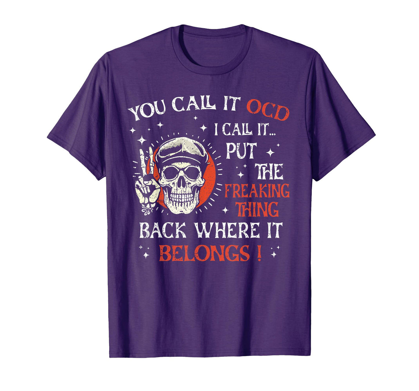 Humor Men Women You Call It OCD I Call It Put The Thing Back T-Shirt