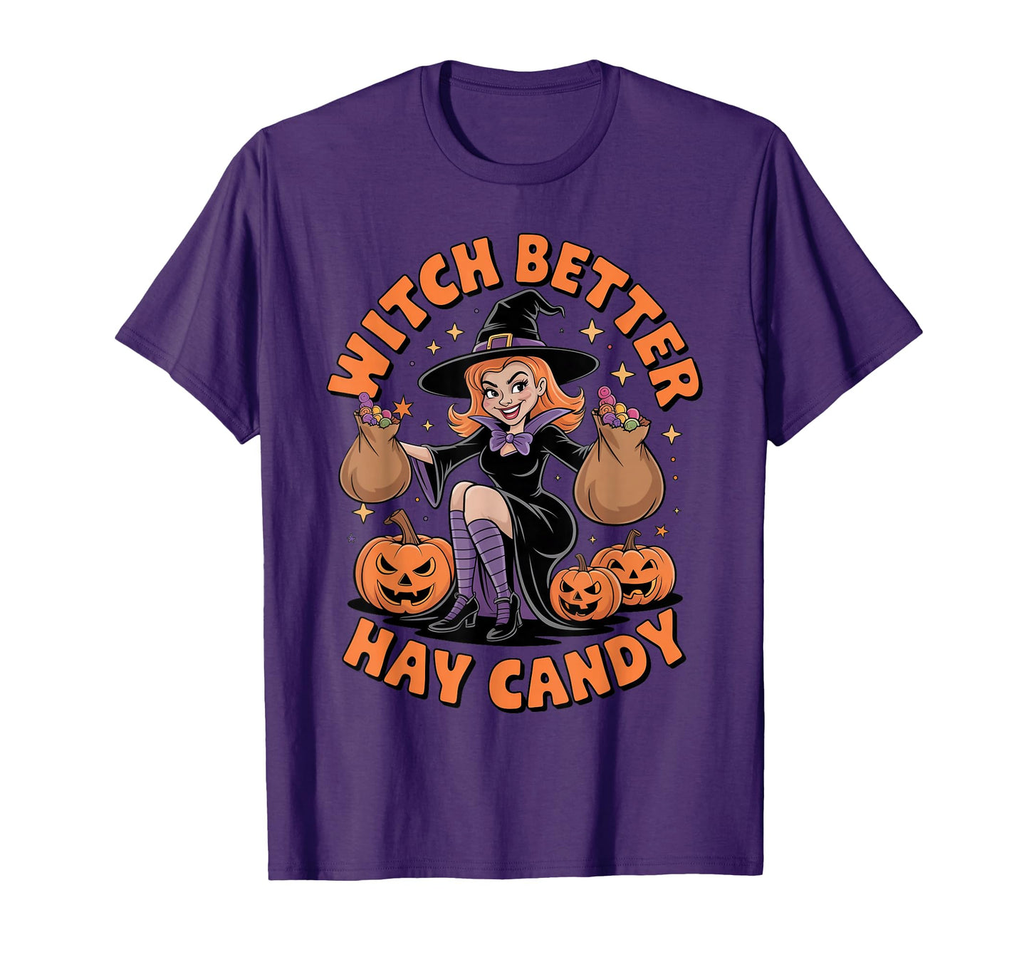 Witch Better Have My Candy Funny Halloween Costume T-Shirt