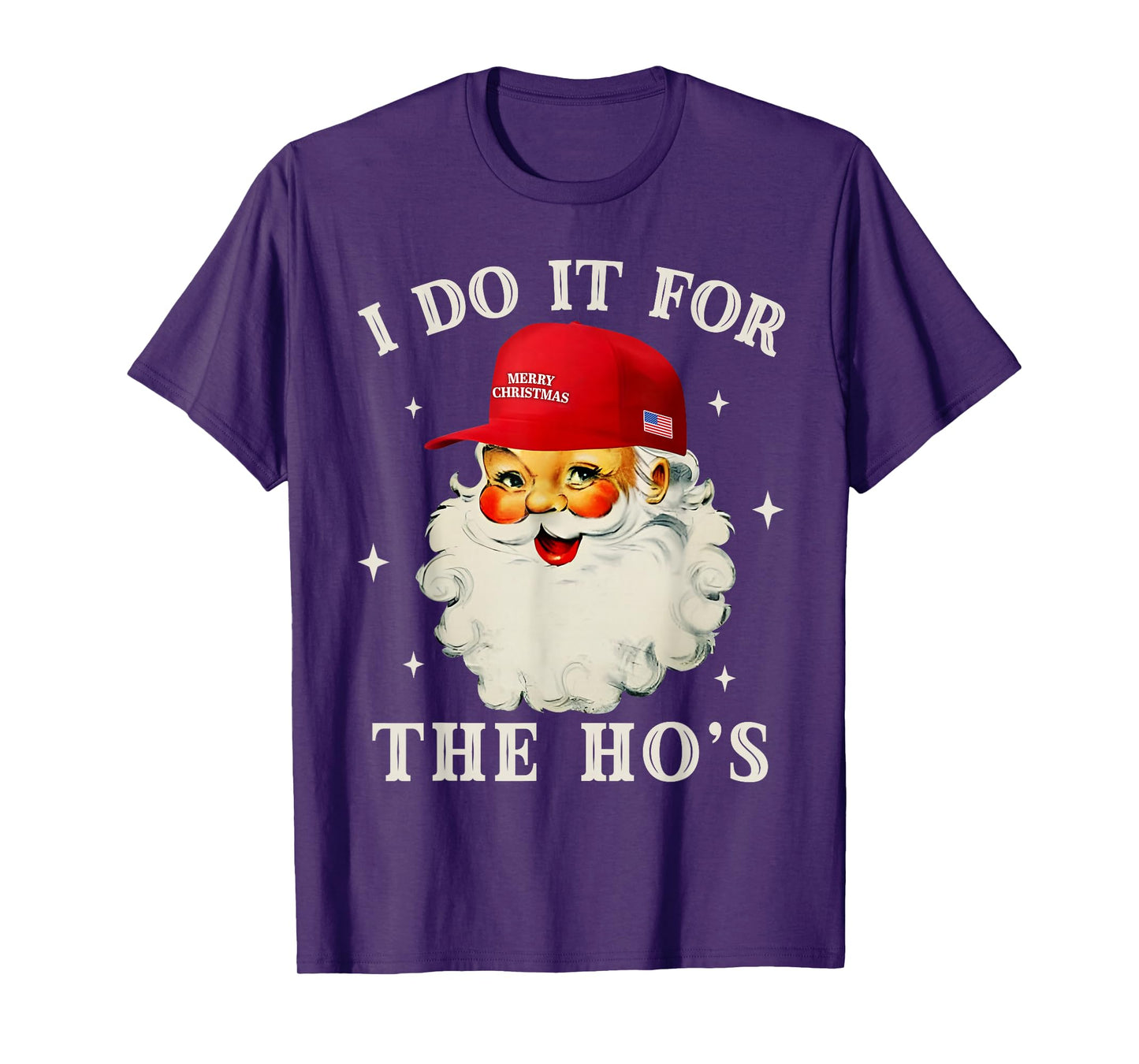I Do It for The Ho's Funny Santa Christmas Xmas Men Women T-Shirt