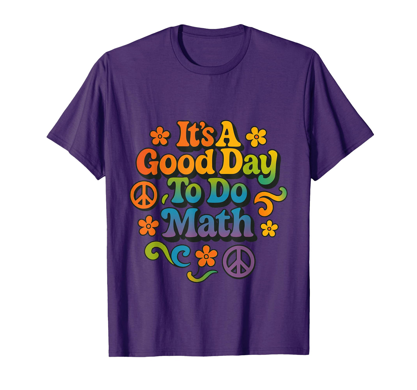 It’s A Good Day to Do Math Funny Math Teacher T-Shirt