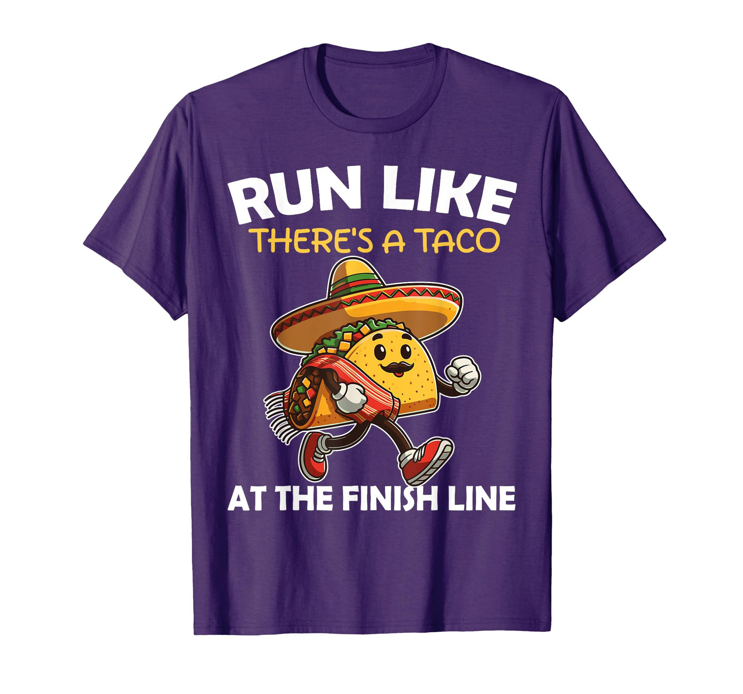Run like there's a taco at the finish line Cinco de Mayo Gym T-Shirt