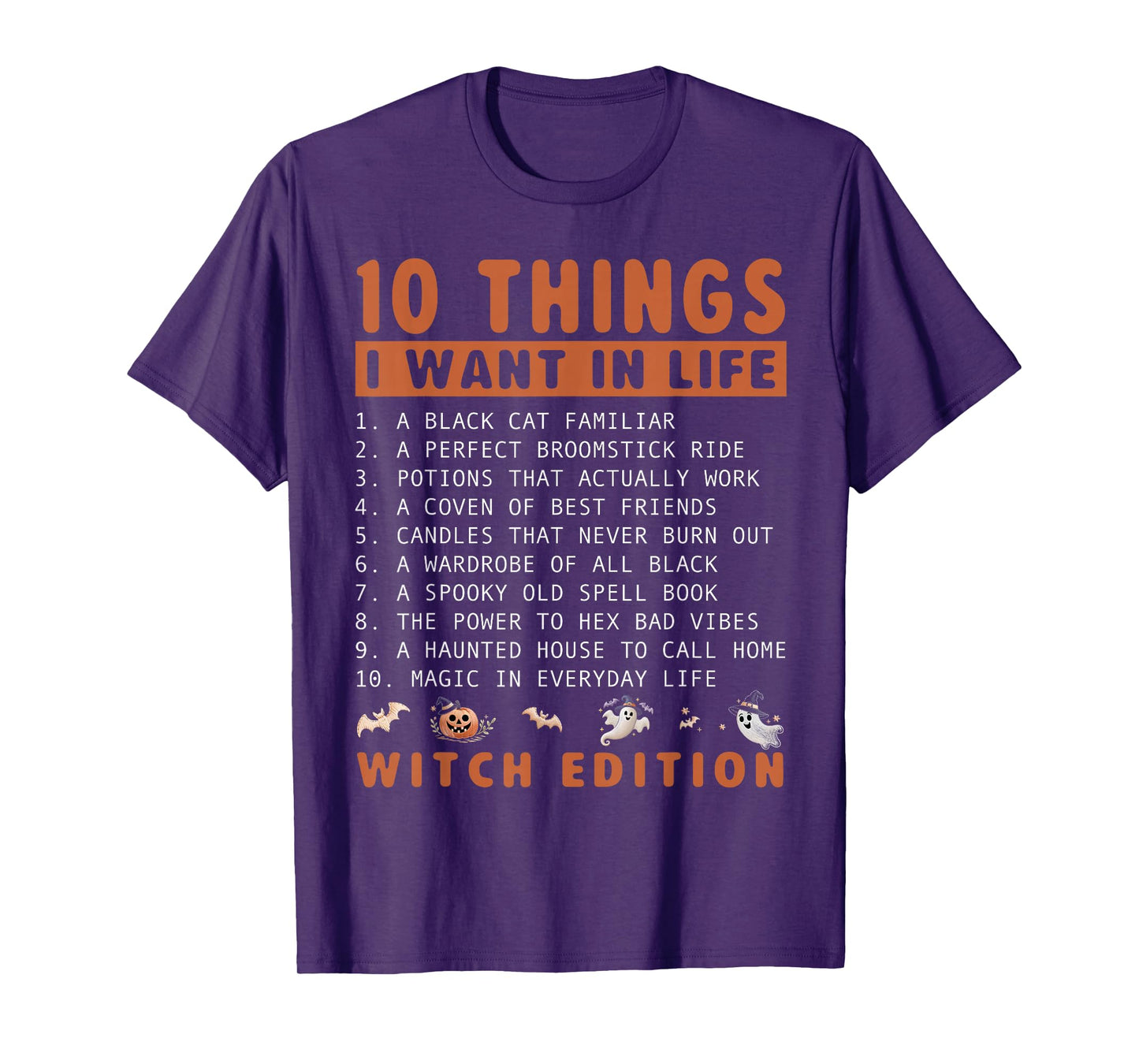 10 Things I Want in Life Funny Witch Halloween T-Shirt