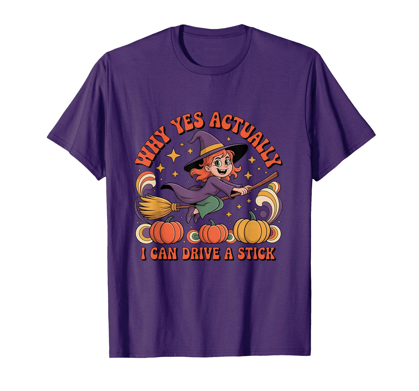 Why Yes Actually I Can Drive A Stick Funny Witch Halloween T-Shirt