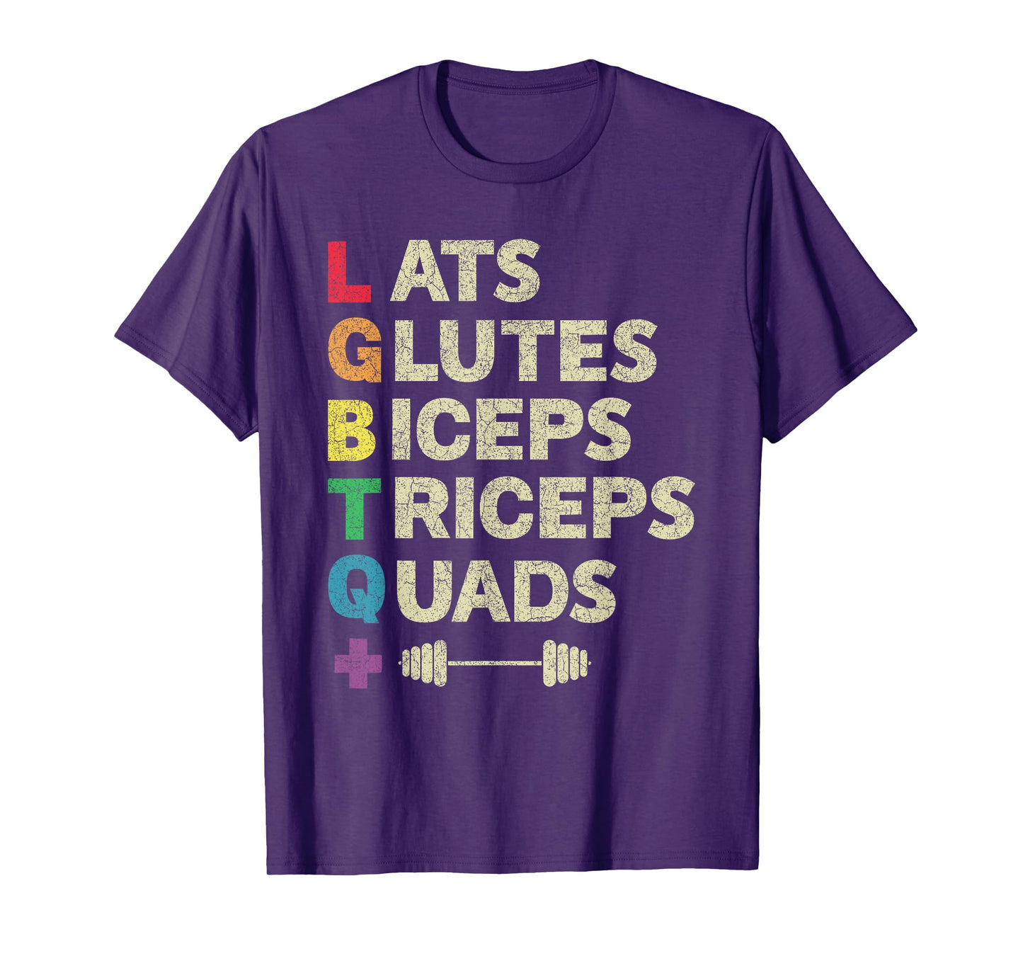 LGBTQ Lats Glutes Biceps Triceps Quads Weightlifting T-Shirt