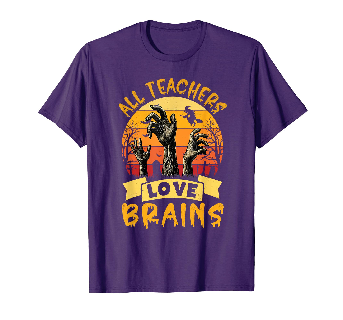 All Teachers Love Brains Funny Halloween T-Shirt