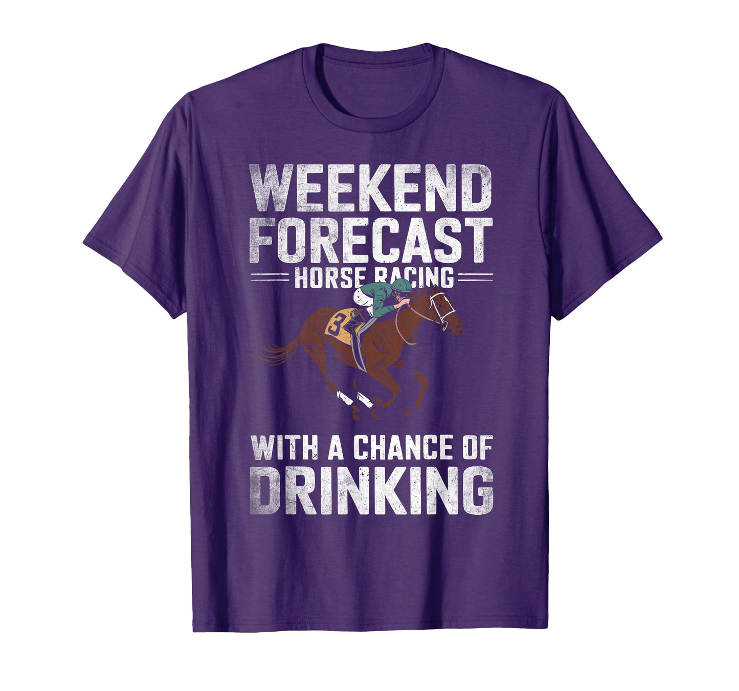 Weekend Forecast Horse Racing Chance of Drinking Funny Derby T-Shirt