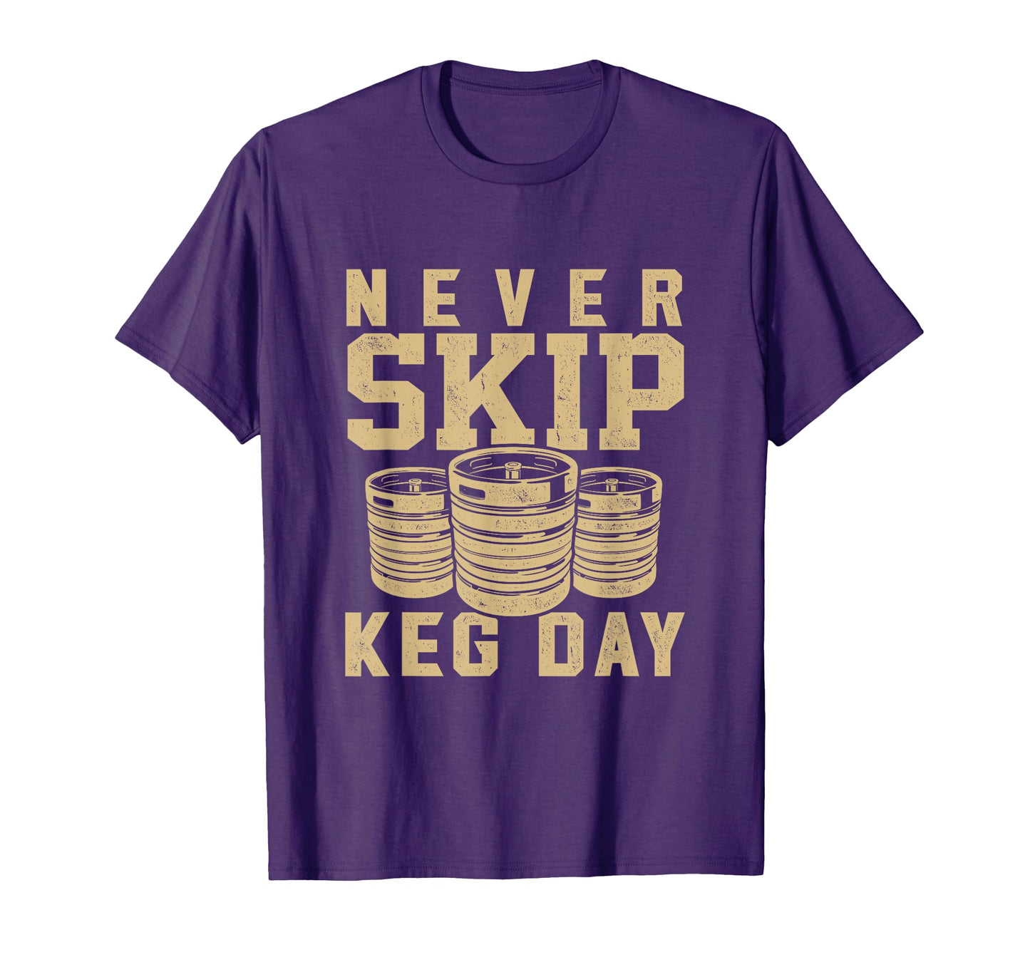 Never Skip Keg Day beer drinker workout brewer T-Shirt