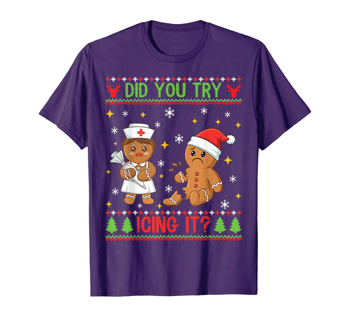 Did You Try Icing It Gingerbread Cookie Funny Ugly Christmas T-Shirt