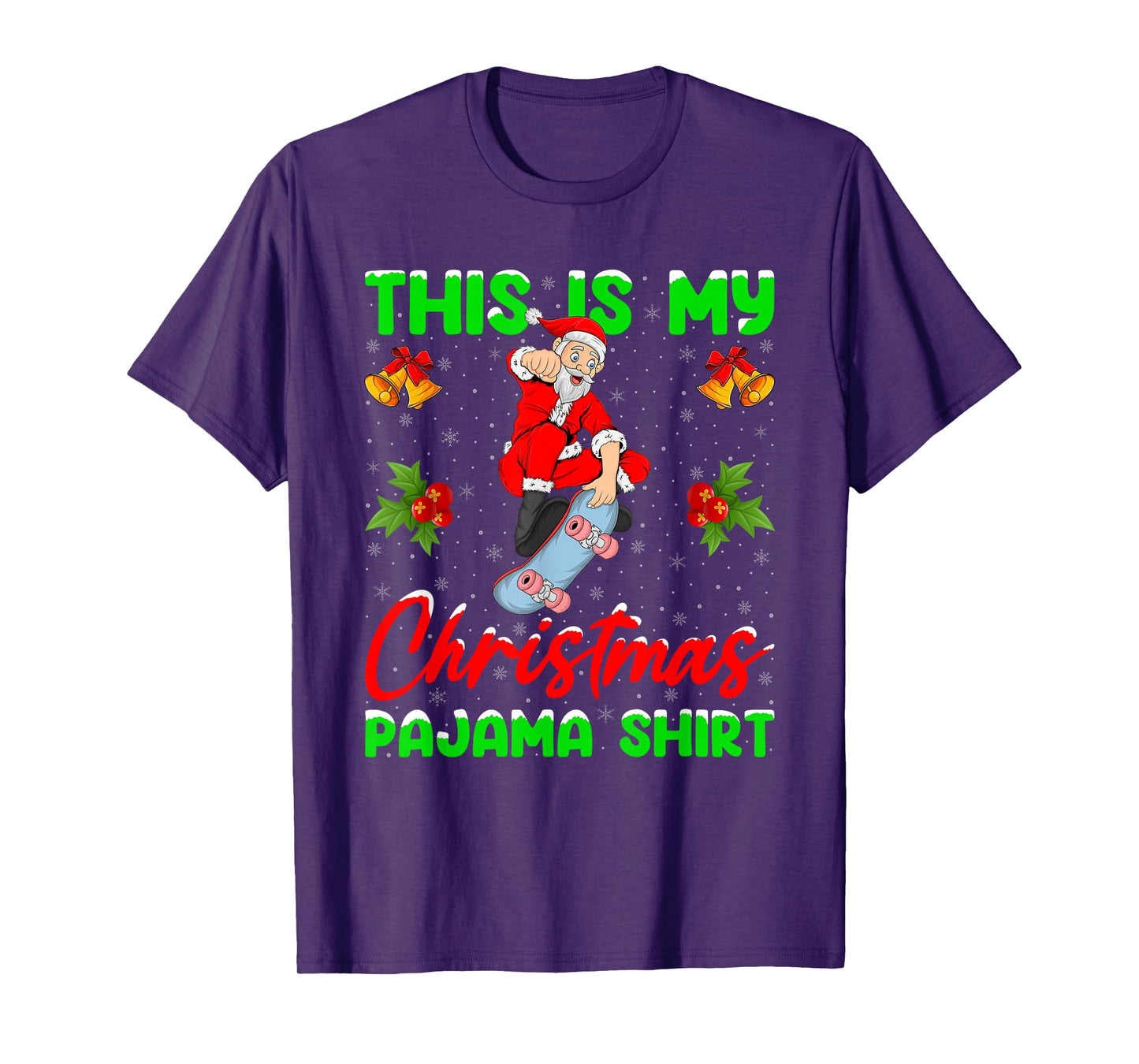This is My Christmas Pajamas Funny Skateboarding Santa Xmas T-Shirt