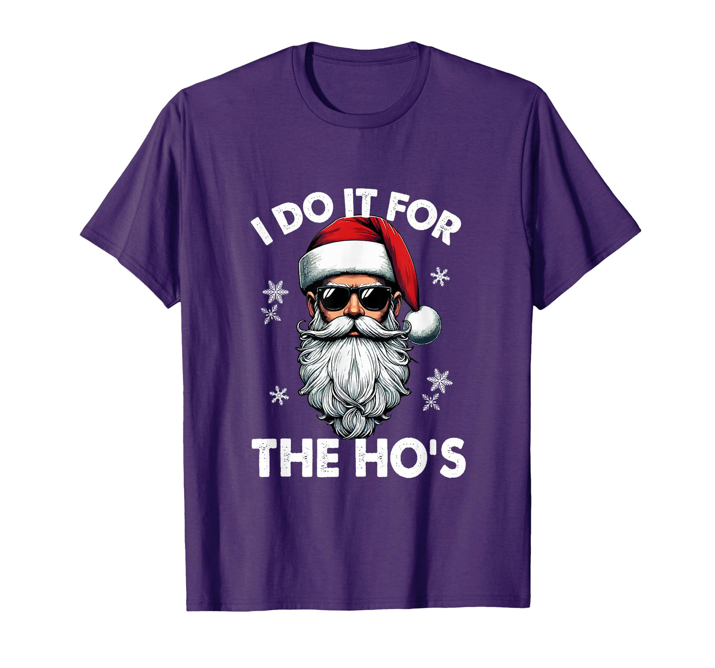 I Do for The Hos Christmas Santa Face Sunglasses Lover T-Shirt